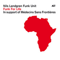 Nils Landgren - Funk For Life